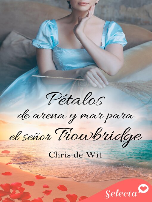 Title details for Pétalos de arena y mar para el señor Trowbridge by Chris de Wit - Available